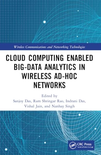 Cloud Computing Enabled Big-data Analytics in Wireless Ad-hoc Networks (Wireless Communications and Networking Technologies) view 2