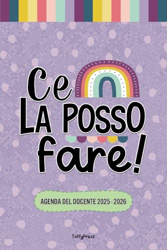 Agenda Docente Settimanale 2025/2026 - Ce la Posso Fare®: Il Diario Perfetto per Insegnant...
