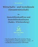 Wirtschafts- und Sozialkunde (Gesamtwirtschaft) für Immobilienkauffrau und Immobilienkaufmann (Baden-Württemberg)