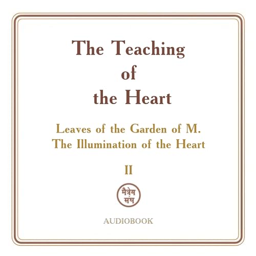 The Teaching of the Heart, Volume II: The Illumination of the Heart: Leaves of the Garden of M. by Zinovya Dushkova episode artwork