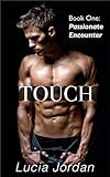 Touch : Passionate Encounter (BDSM Billionaire) (English Edition)