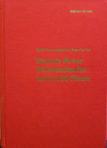 IEEE Std 141-1993, IEEE Recommended Practice for Electric Power Distribution for Industrial Plants (The IEEE Red Book)