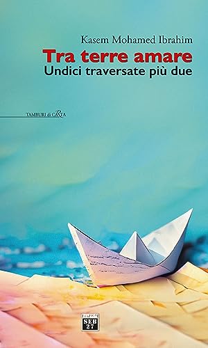 Tra Terre Amare. Undici Traversate Più Due