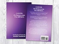 Cancer. It's Been a Year. I'm Still Here 0578747286 Book Cover