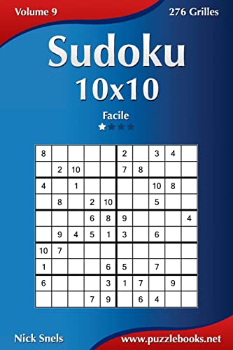 Sudoku 10x10 - Facile - Volume 9 - 276 Grilles (French Edition)