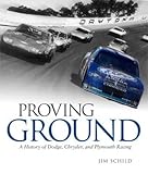  Proving Ground: A History of Dodge, Chrysler, and Plymouth Racing