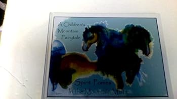 Unknown Binding Spirit Ponies in the Mountain Mists (A Children's Mountain Fairytale) Book