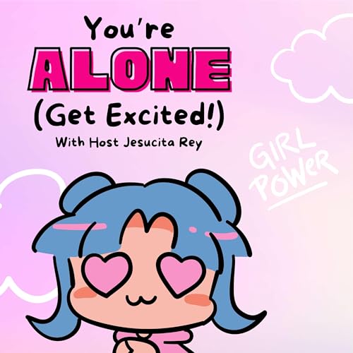 You're Alone (Get Excited!)