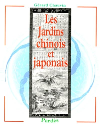 JARDINS CHINOIS ET JAPONAIS (LES)