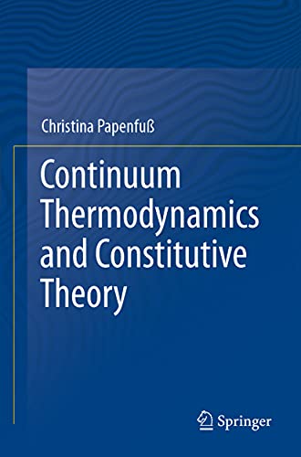 Continuum Thermodynamics and Constitutive Theory