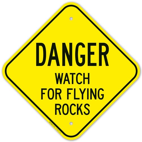 Danger Watch for Flying Rocks Sign, 12x12 Inches, Rust Free .040 Aluminum, Fade Resistant, Made in USA