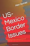 US-Mexico Border Issues