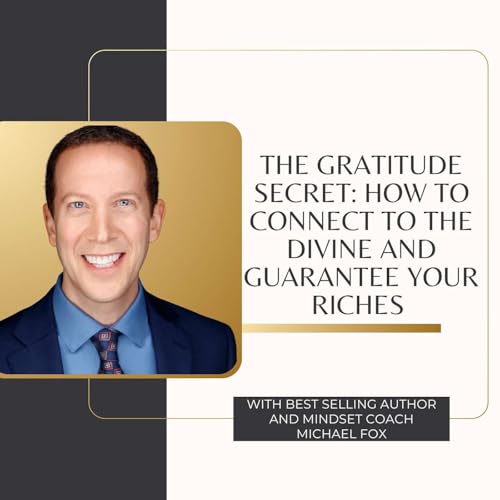 Page de couverture de The Gratitude Secret: How to Connect to the Divine and Guarantee Your Riches
