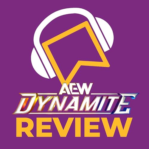 AEW Dynamite Review - MJF RETURNS! MAJOR World's End Developments! The Elite Vs. The Don Callis Family! A P Diddy Reference?! Podcast Por  arte de portada