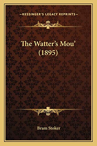 The Watter's Mou' (1895)