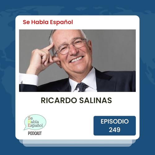 Episodio 249: Ricardo Salinas Podcast Por arte de portada