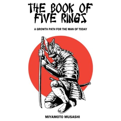 THE BOOK OF FIVE RINGS: Complete Version + A Growth Path for the Man of Today Cover