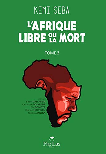 L'Afrique libre ou la mort (Tome 3)