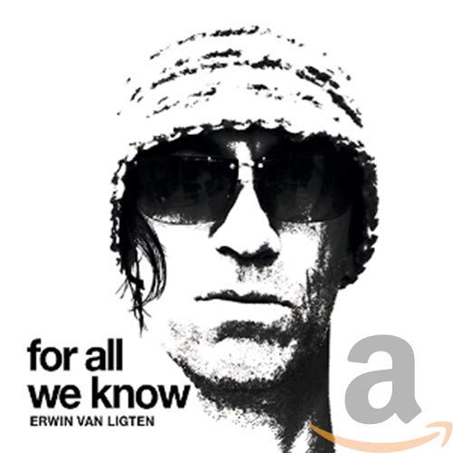 Erwin Van Ligten - For All We Knows
