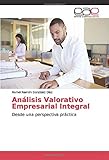  Análisis Valorativo Empresarial Integral: Desde una perspectiva práctica