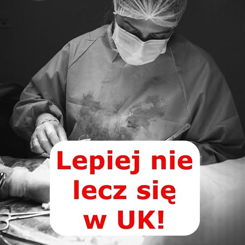 Do lekarza w UK? Tylko nie to! &ndash; Episode 50 &ndash; My English Podcast 🇬🇧🎧