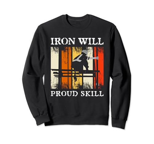 Iron Will Proud Skill Vintage Retro Ironworker Sweatshirt