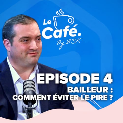 Bailleur : comment &eacute;viter le pire ?
