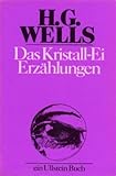 Das Kristall-Ei (Ullstein Taschenbuch) - Herbert G Wells Nachwort: Franz Rottensteiner 