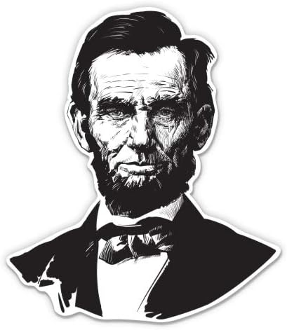 Abraham Lincoln - 3" Vinyl Sticker - for Car Laptop I-Pad Phone Helmet Hard Hat - Waterproof Decal