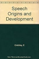 Speech origins and development B0006BQPFC Book Cover