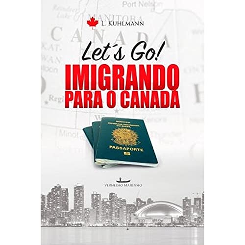 Let´s go! – Imigrando para o Canadá: