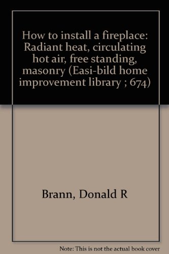 How to install a fireplace: Radiant heat, circu... B0006BQJOO Book Cover