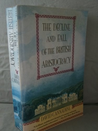 Decline & Fall of the British Aristocracy 0385421036 Book Cover