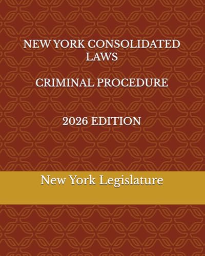 NEW YORK CONSOLIDATED LAWS CRIMINAL PROCEDURE 2026 EDITION