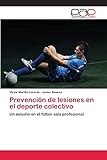  Prevención de lesiones en el deporte colectivo: Un estudio en el fútbol sala profesional