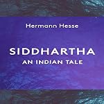 Cover of Siddhartha: An Indian Tale