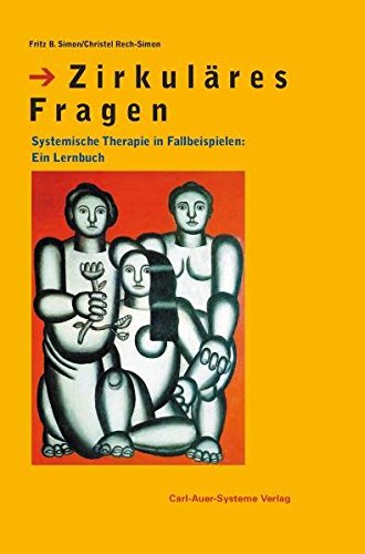 Preisvergleich Produktbild Zirkuläres Fragen: Systemische Therapie in Fallbeispielen: Ein Lernbuch