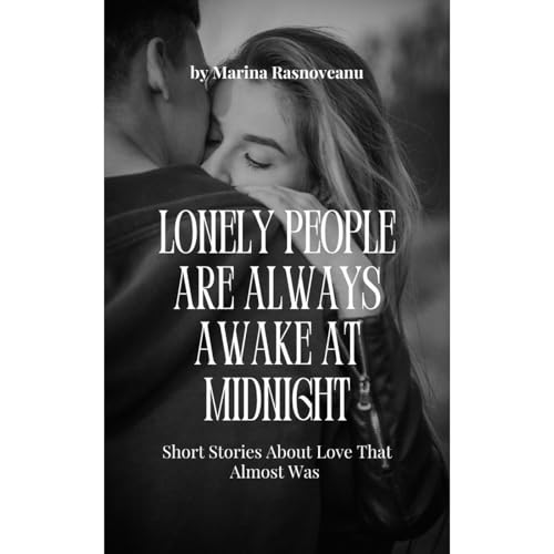 Lonely People Are Always Awake at Midnight Audiolibro Por Marina Rasnoveanu arte de portada