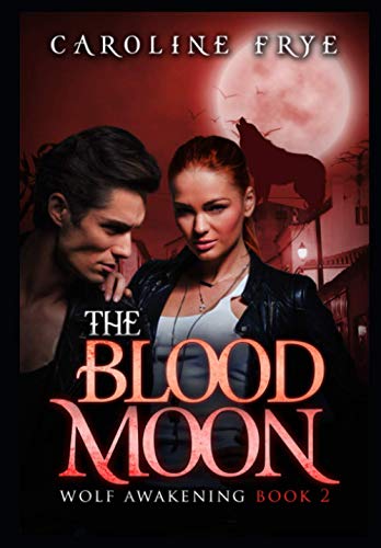 THE BLOOD MOON: Wolf Awakenings
