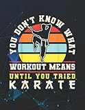 Karate Black Belt Gi Uniform You DonT Know What Workout 140 Pages 8.5\'\'x11\'\' in Wide Ruled Notebook