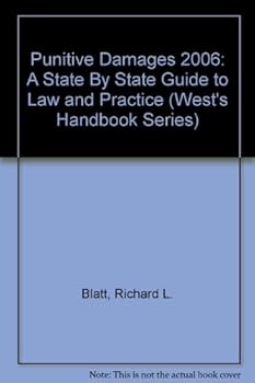 Punitive Damages 2007-2008: A State By State Guide to Law and Practice