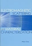 Electromagnetic Scattering and Material Characterization