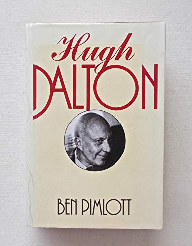 Hugh Dalton 0224021001 Book Cover