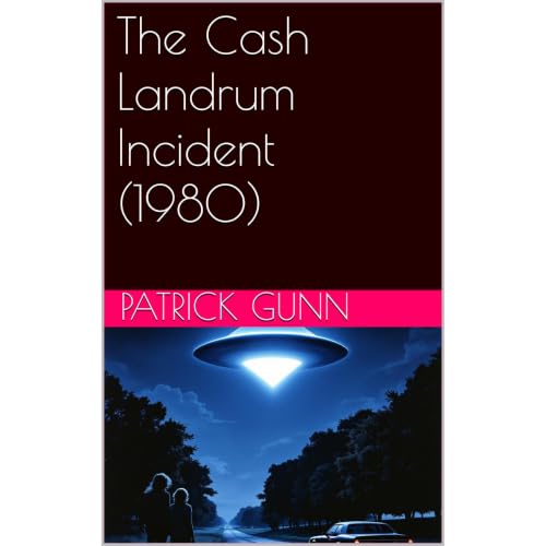 The Cash-Landrum Incident (1980) Audiobook By Patrick Gunn cover art