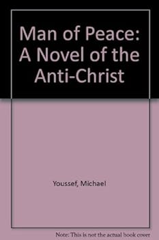 Man of Peace: A Novel of the Anti-Christ