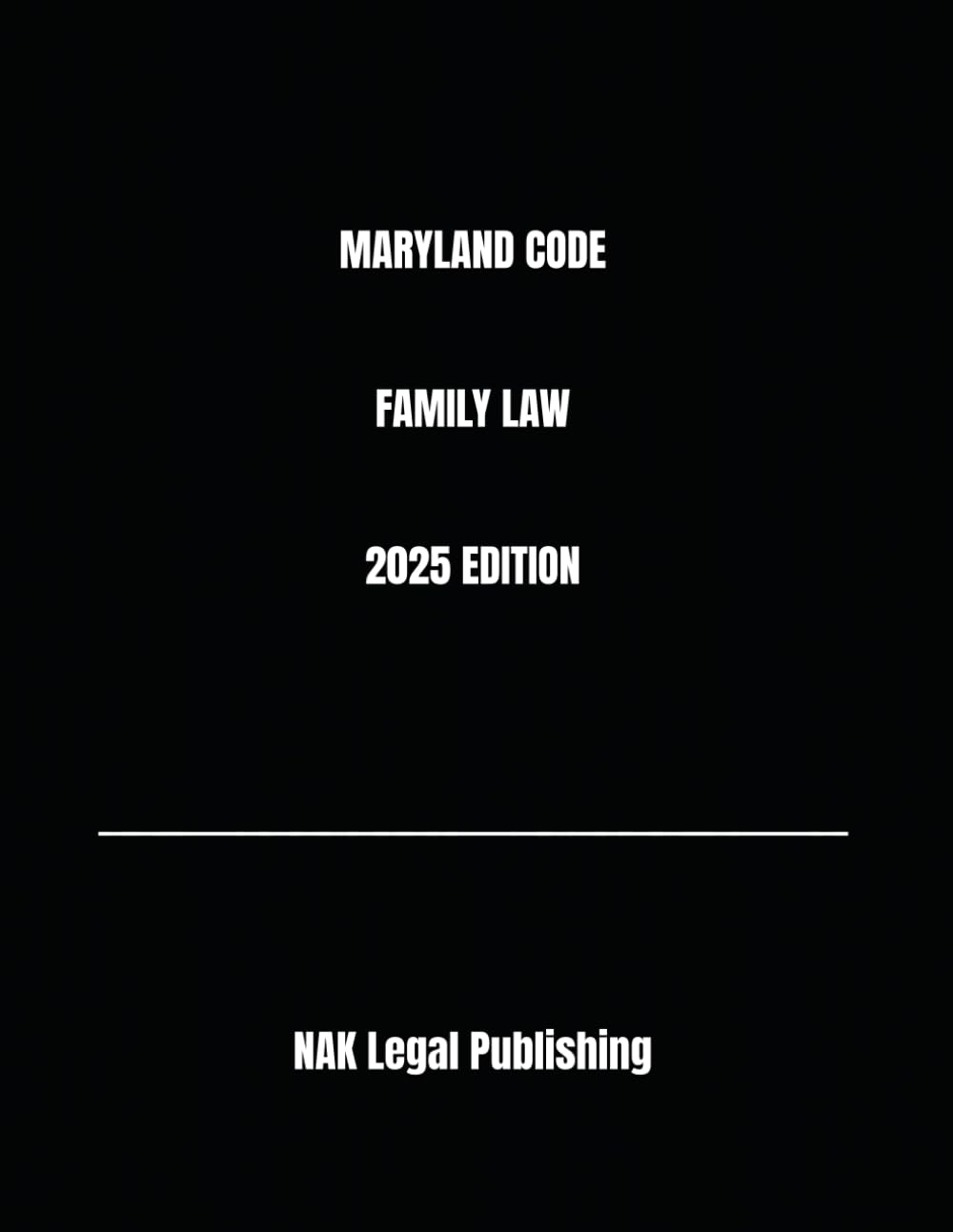 MARYLAND CODE FAMILY LAW 2025 EDITION      Paperback – April 10, 2025