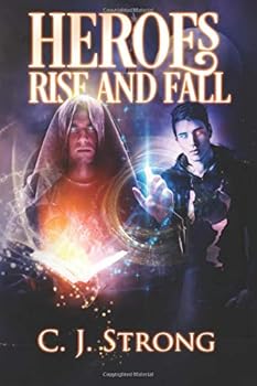 Heroes Rise and Fall - Book #1 of the Tales of Grandeur