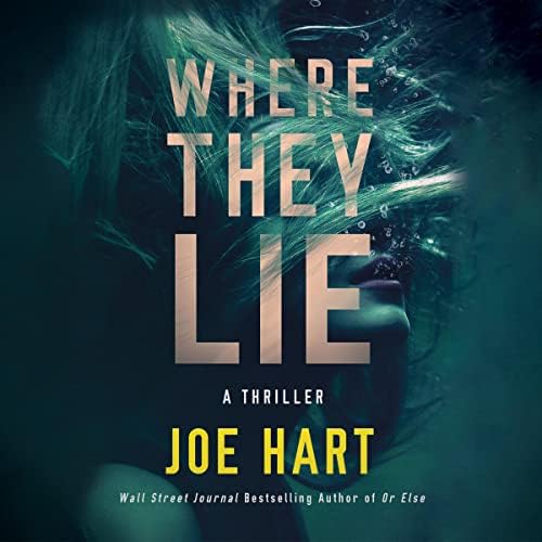 Page de couverture de Where They Lie: A Thriller Audiobook by Joe Hart