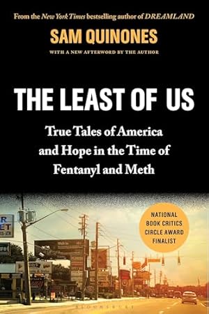 The Least of Us: True Tales of America and Hope in the Time of Fentanyl and Meth