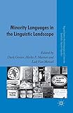 Minority Languages in the Linguistic Landscape (Palgrave Studies in Minority Languages and Communities)
